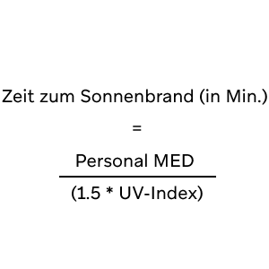 Schritt 3: Berechne die Zeit bis zum Sonnenbrand basierend auf deiner persönlichen MED und dem aktuellen UV-Index.